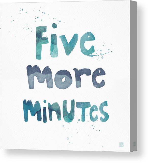Five More Minutes Canvas Art Print by Linda Woods
