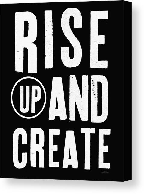 Rise Up And Create- Art by Linda Woods Canvas Art Print by Linda Woods