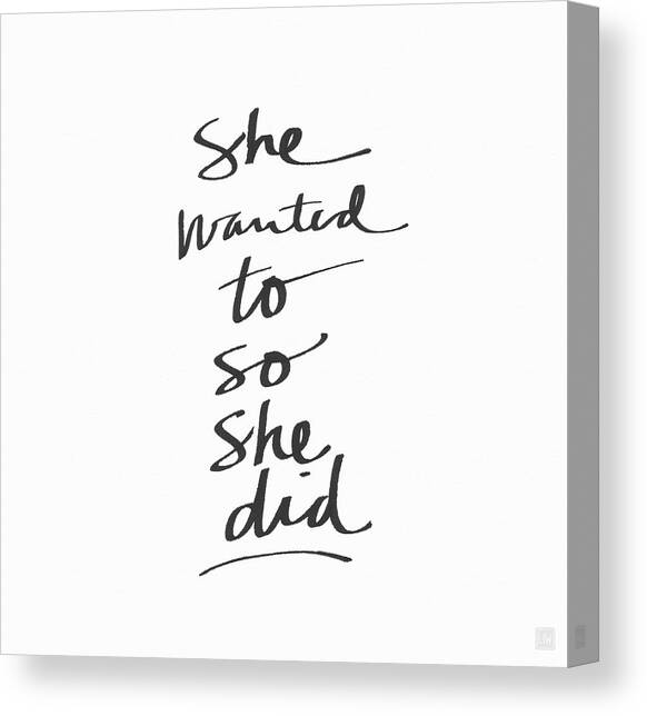 She Wanted To So She Did- Art by Linda Woods Canvas Art Print by Linda Woods