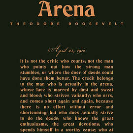 The Man in the Arena - Theodore Roosevelt - Citizenship in a Republic 02 by Studio Grafiikka