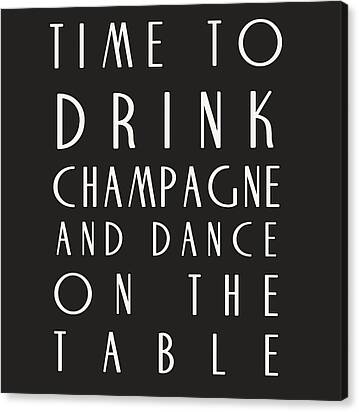 Time To Drink Champagne Canvas Print